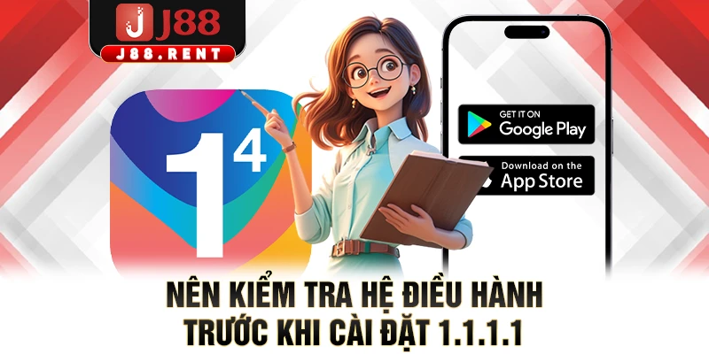 Nên kiểm tra hệ điều hành trước khi cài đặt 1.1.1.1 